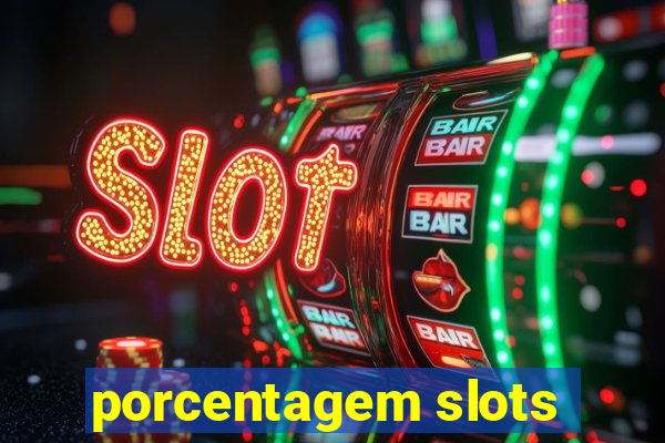 porcentagem slots